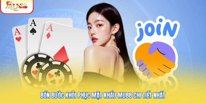 Lấy Mật Khẩu Tài Khoản Mu88 | Những Bạn Điều Cần Biết 2 Bốn bước khôi phục mật khẩu Mu88 chi tiết nhất